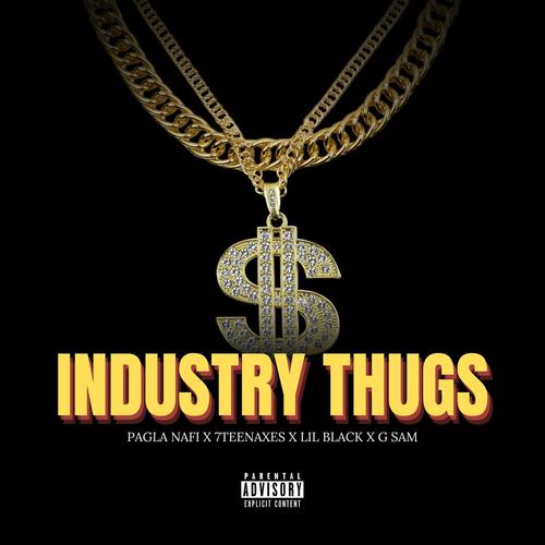 Industry Thugs (feat. Pagla Nafi, Lil Black & G Sam) [Explicit]