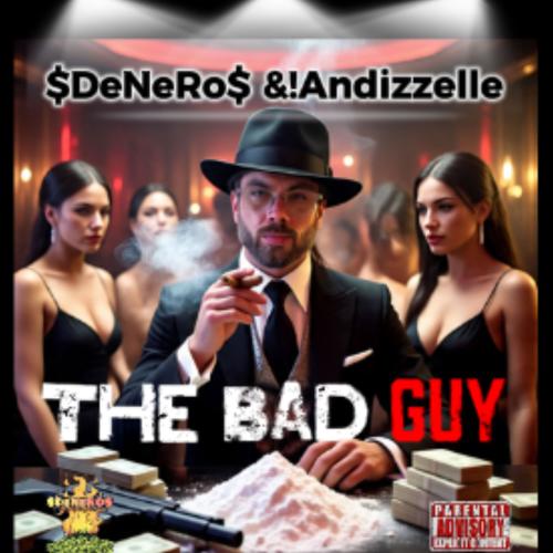 The Bad Guy (feat. Andizzelle) [Explicit]