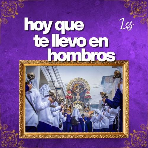 Hoy que te llevo en hombros (feat. Marcos Bustamante)