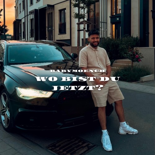 wo bist du jetzt?