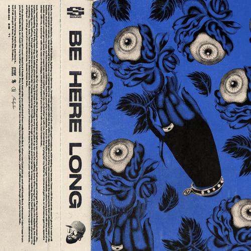 Be Here Long (Explicit)