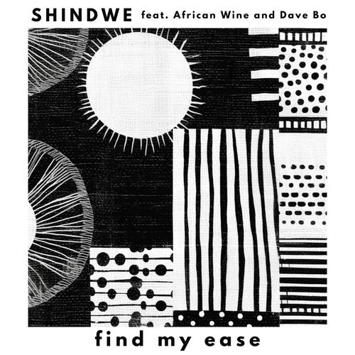 Find my ease (feat. African Wine & Dave Bo)