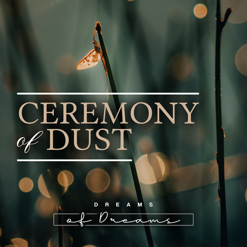 Ceremony of Dust