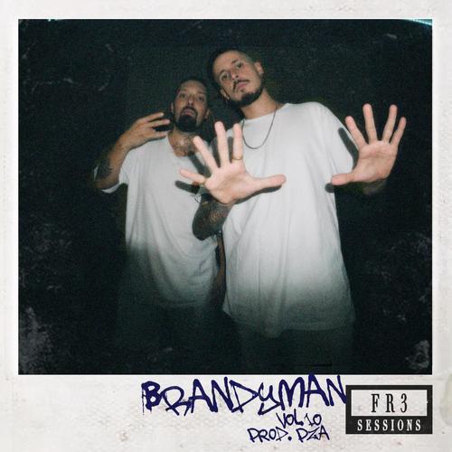 BRANDYMAN: FR3 Sessions, Vol. 10 (feat. PZA & Brandyman) [Explicit]