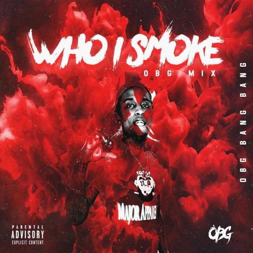 Who I Smoke / Up (Explicit)