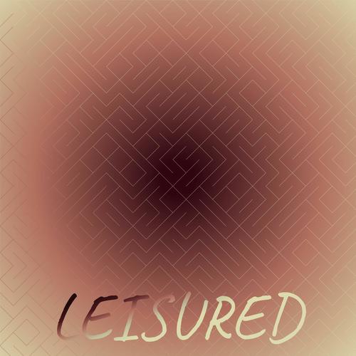 Leisured