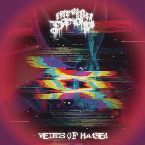 Veins of Hatred (Explicit)