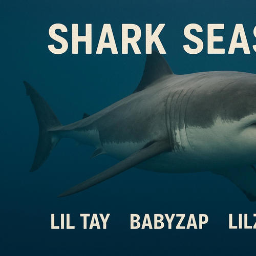 Shark Season (feat. BabyZap, LilZayy & CBFW) [Explicit]
