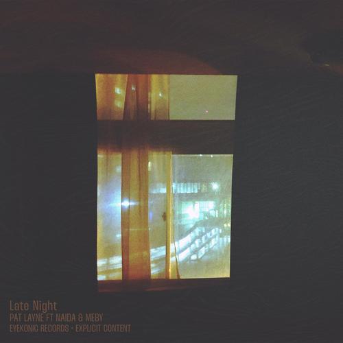 Late Night (feat. Meby & Naida) [Explicit]