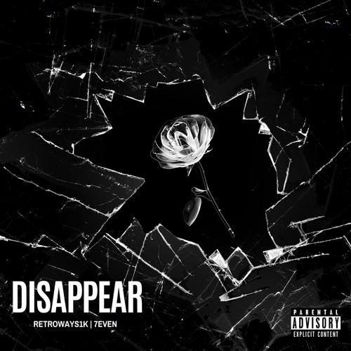 Disappear (feat. Cd7) [Explicit]