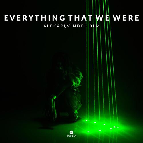 Everything That We Were