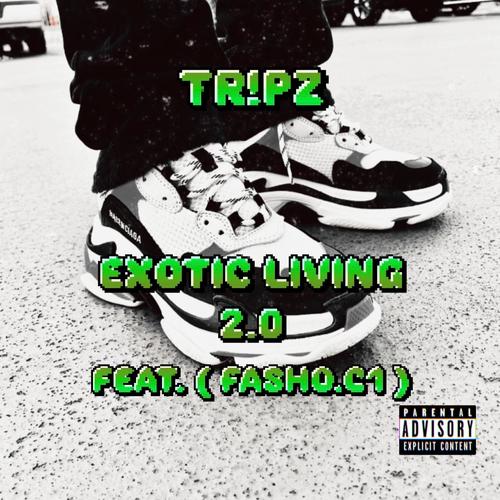 Exotic Living 2.0 (feat. Fasho.C1) [Explicit]