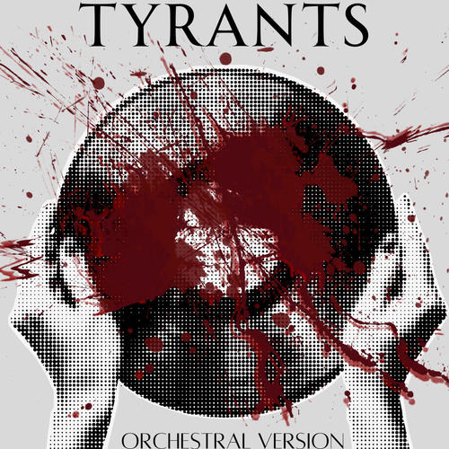 Tyrants (Orchestral Version)