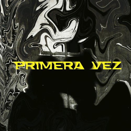 PRIMERA VEZ