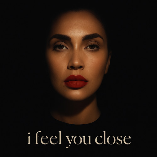 I Feel You Close