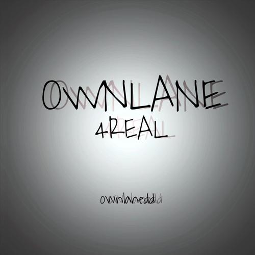 OWNLANE 4REAL (Explicit)