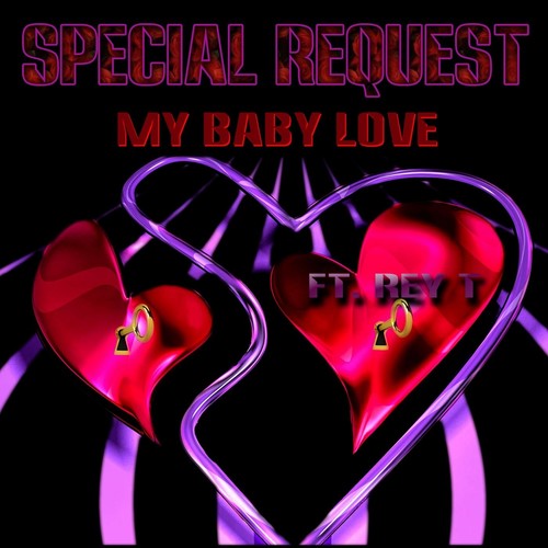 My Baby Love (feat. Rey T)