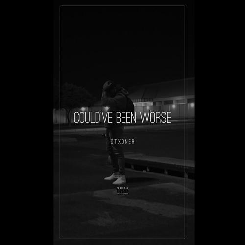 Could've Been Worse (Explicit)