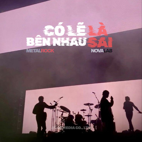 Có Lẽ Bên Nhau Là Sai (Metal Rock)