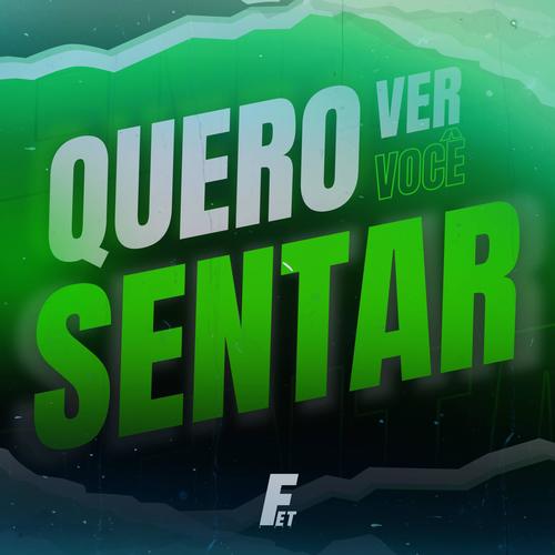 QUERO VER VOCÊ SENTAR (Explicit)