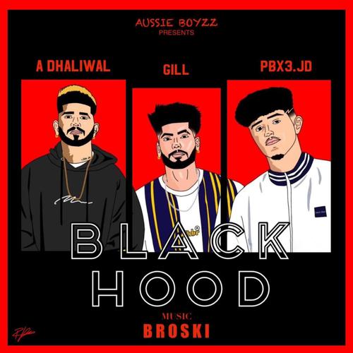 BLACK HOOD (feat. DHALIWAL & GILL) [Explicit]