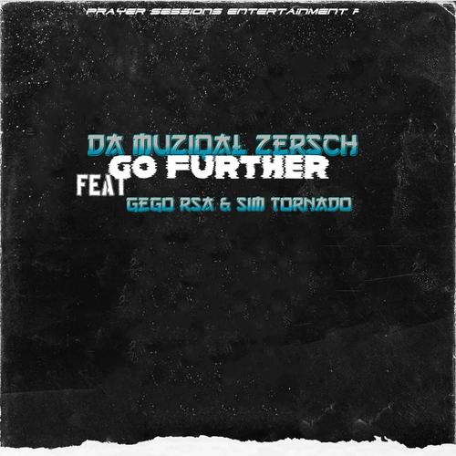 Go Further (feat. Gego Rsa & Sim Tornado)