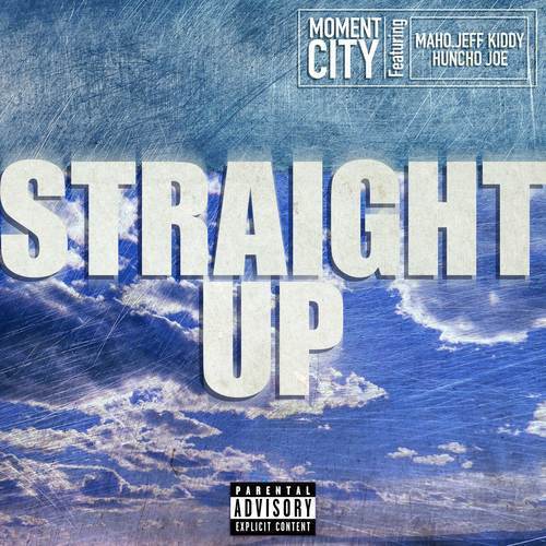 Straight Up (feat. MAHO, Jeff Kiddy & Huncho Joe) [Explicit]