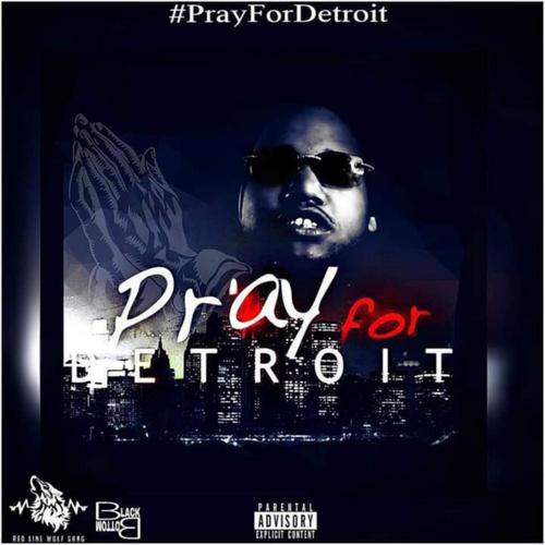 Pray For Detroit (Explicit)