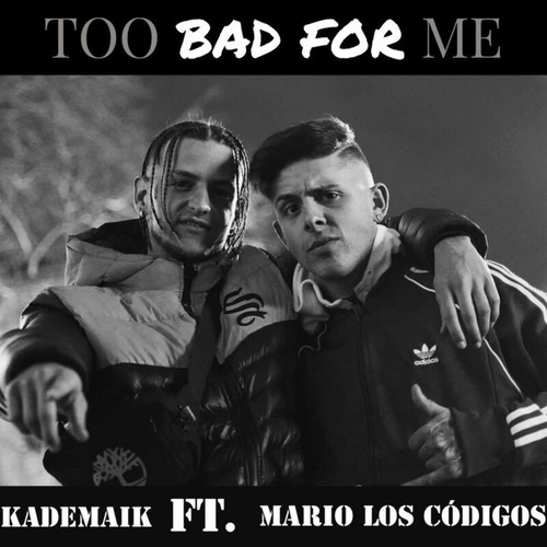 Too bad for me (Explicit)