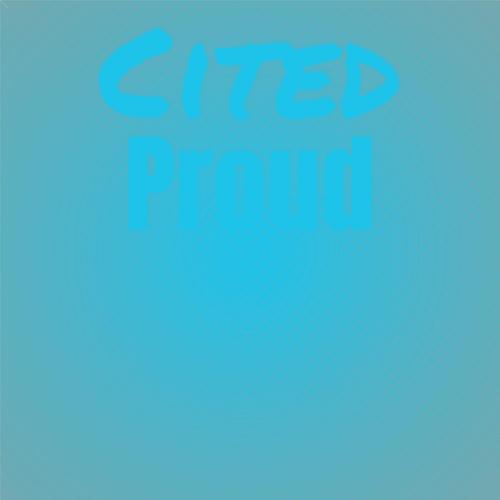 Cited Proud