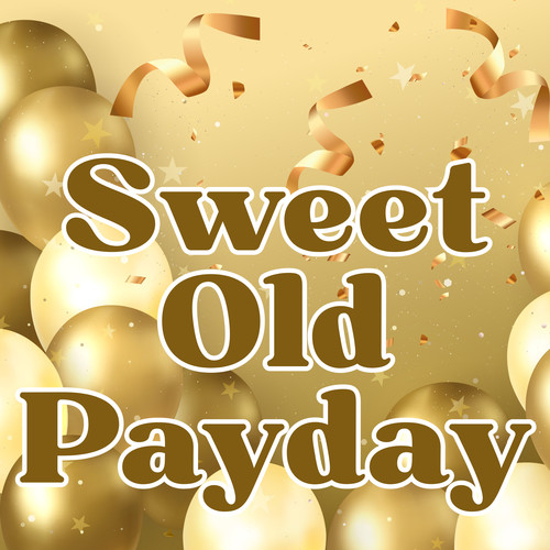 Sweet Old Payday