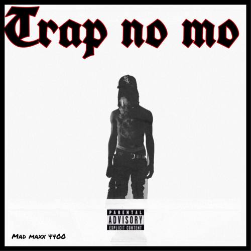 Trap No Mo