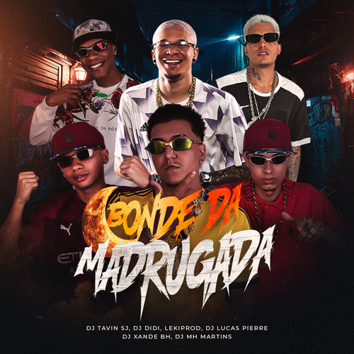 Bonde da Madrugada (Explicit)