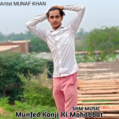 Munfed Kanji Ki Mohabbat