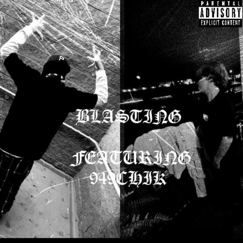 Blasting (feat. 949Chick & 6ix1ne9ine.demoni0) [Explicit]
