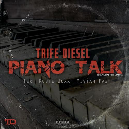 Piano Talk (feat. Tek, Ruste Juxx & Mistah Fab) [Explicit]