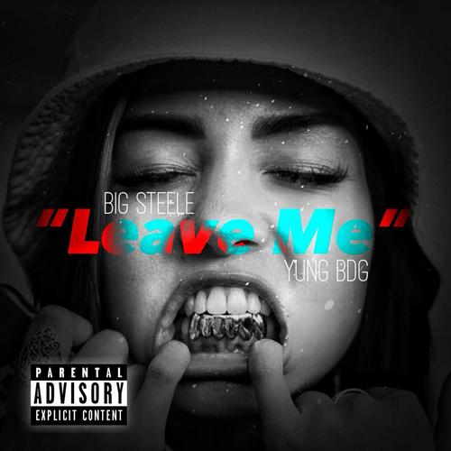 Leave Me (Explicit)