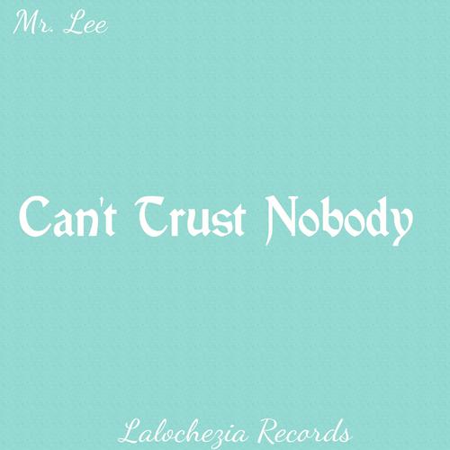 Cant Trust Nobody (normal) [Explicit]