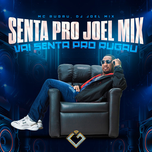 Senta pro Joel Mix Vai Senta pro Rugau (Explicit)