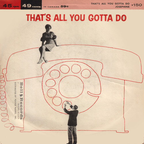 That's All You Gotta Do