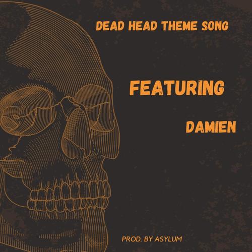 Dead Head Theme Song (Explicit)