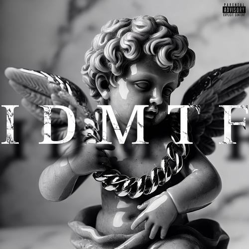 IDMTF (feat. Katoh & Enzo) [Explicit]