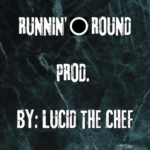 Runnin' Round (Explicit)