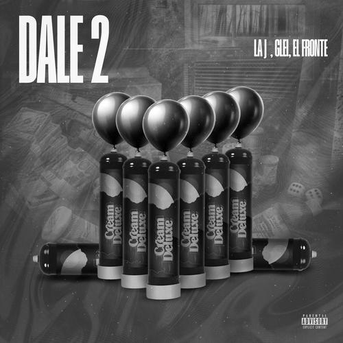 Dale2 (feat. glei & el fronte) [Explicit]