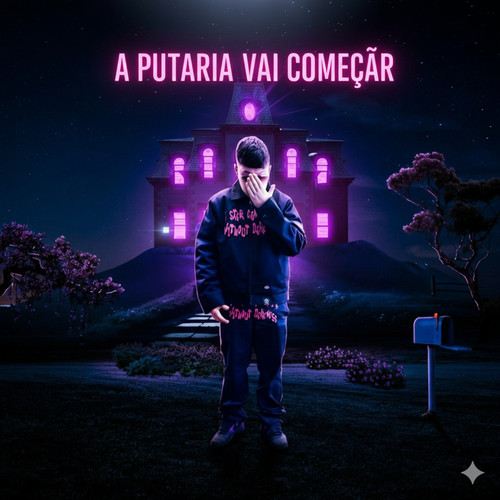A Putaria vai Começar (Explicit)