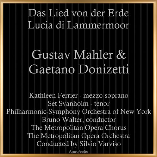 Gustav Mahler & Gaetano Donizetti: Das Lied von der Erde - Lucia di Lammermoor