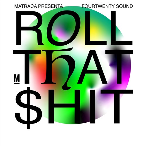 Roll That ****
