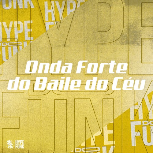 Onda Forte do Baile do Céu (Explicit)