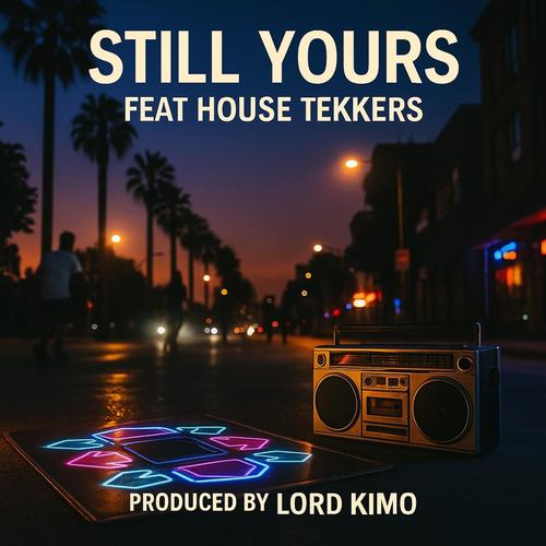 STILL YOURS (feat. HOUSE TEKKERS)