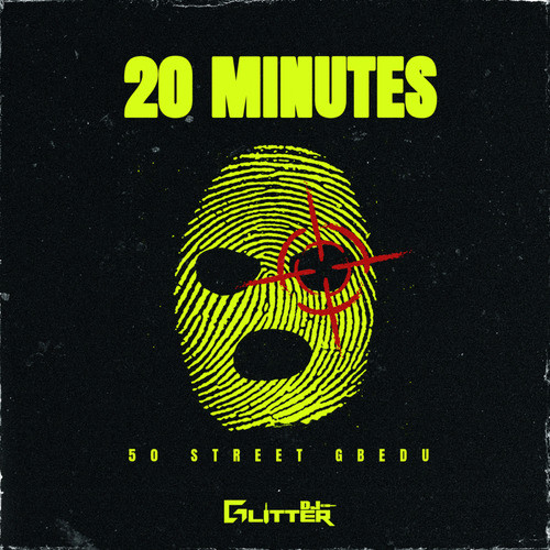 20 Minutes 50 Street Gbedu